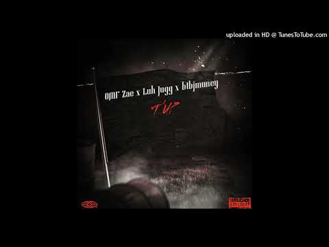 OMF Zae x Luh Jugg x btbjmuney - T’UP [Prob. By Pablo MCR]