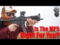 Is The HK MP5 Right For You