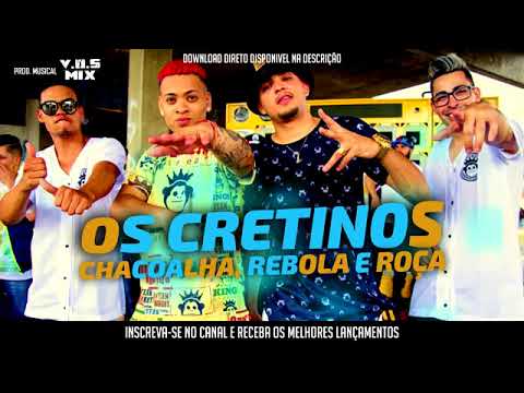 OS CRETINOS MC WM MUSICA NOVA [2018]