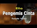 Ella Pengemis Cinta Karaoke Nada Asli By Bening Musik