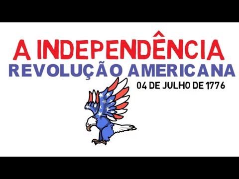 A INDEPENDÊNCIA DOS EUA -  REVOLUÇÃO AMERICANA