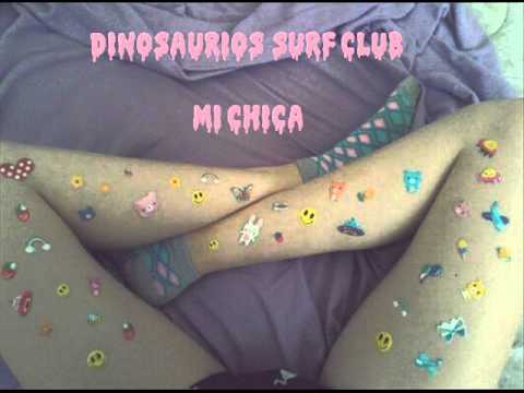 DINOSAURIOS SURF CLUB - Mi chica