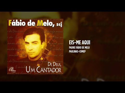 Fábio de Melo - Eis-me aqui video