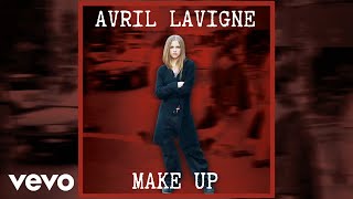 Avril Lavigne - Make Up (Official Audio)