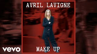 Avril Lavigne - Make Up (Official Audio)