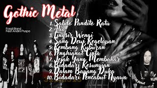 Download lagu KOMPILASI GOTHIC METAL - FOSSIL FEAT ANDINI PUSPA mp3