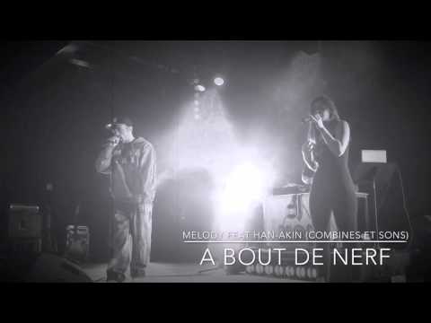 Mélody feat han-akin A bout de nerf