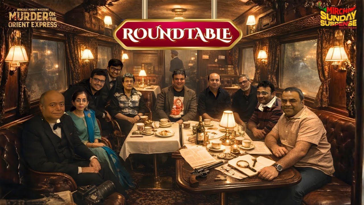 Sunday Suspense | Murder on the Orient Express RoundTable | Mirchi Bangla
