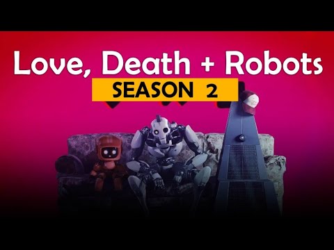 "Love, Death & Robots Season 2" Is Good Enough