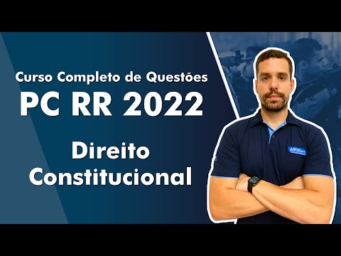 Curso Completo de Questões PC RR 2022 - Direito Constitucional - AlfaCon