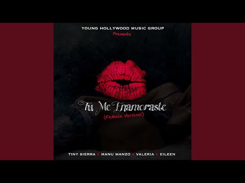 Tu Me Enamoraste (Female Version)