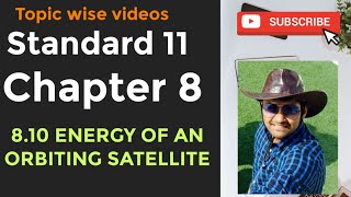 NCERT Physics class 11 chapter 8 8.10 ENERGY OF AN ORBITING SATELLITE #physicsuniversewithjaiminshah