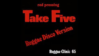 Reggae Clinic 65 - Take Five (The Dave Brubeck Quartet Reggae Cover)