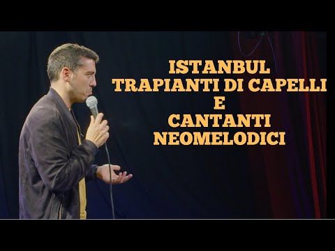 CARMINE DEL GROSSO: HAIR TRANSPLANTS AND NEOMELODIC SINGERS IN ISTANBUL