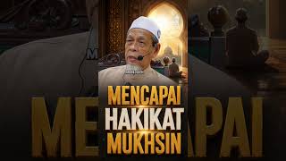 Mencapai Hakikat Mukhsin - Tuan Guru Shaikh Dr Jahid Sidek Al-Khalidi