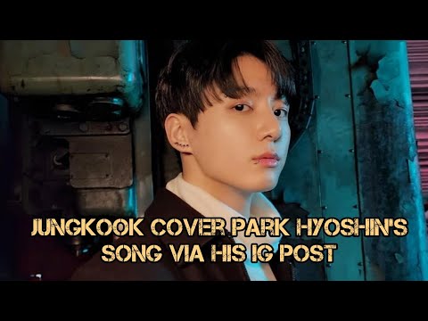 220209|Jungkook cover Park hyoshin's Song|The night of 1991 when cold wind blew |Jungkook IG post|