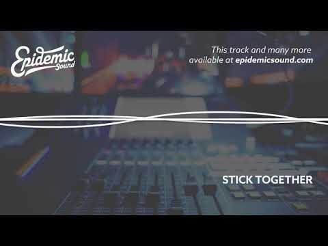 Stick Together   Elias Naslin feat  Lucy & Elbot, Elijah N  EPIDEMIC SOUND MUSIC LIBRARY    YouTube
