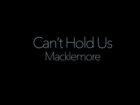 Can't Hold Us by Macklemore (Lyrics)