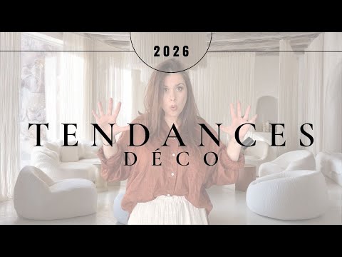 TENDANCES DECO 2026 : 4 styles qui vont influencer nos intérieurs