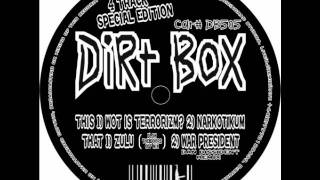 Chill & Wired - War President (Dan Dissident Remix) [Dirt Box 505]