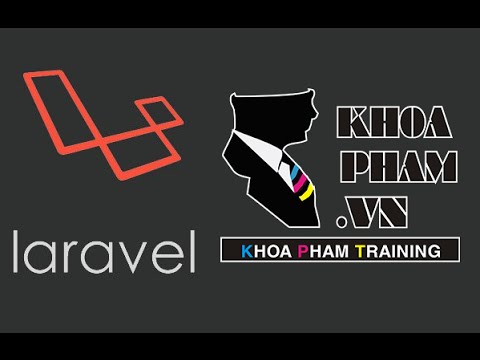 Giới thiệu Laravel Framework KhoaPham Vn