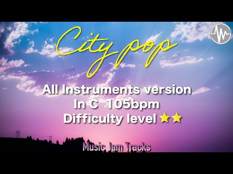 CITY POP Jam C Major 105bpm All Instruments version BackingTrack