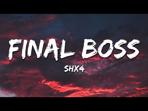 SHX4 - FINAL BOSS