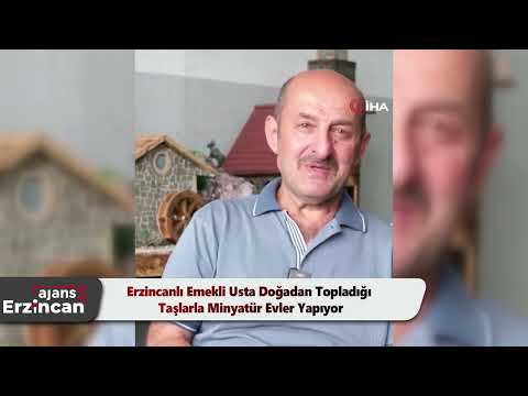 Erzincanlı Emekli Usta Doğadan Topladığı Taşlarla Minyatür Evler Yapıyor
