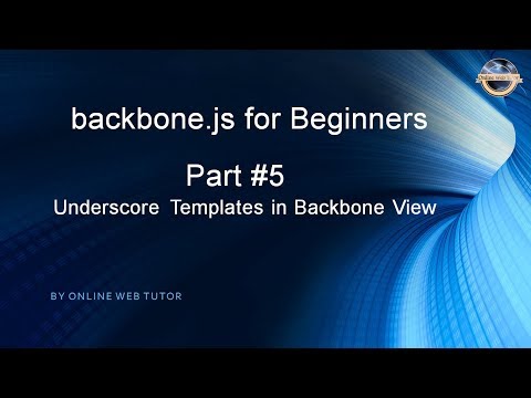 Learn backbone js tutorial from scratch for beginners Part 5 Underscore Templates in Backbone js