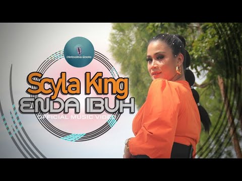 ENDA IBUH - SCYLA KING (OFFICIAL MUSIC VIDEO)