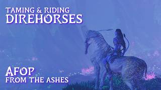 Taming & Riding Direhorses in AFOP From the Ashes