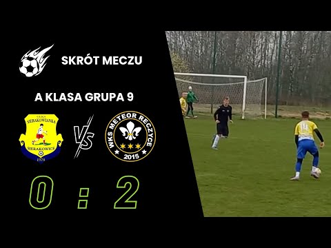 Sierakowianka Sierakowice - WKS Meteor Reczyce - A klasa grupa 9 - 10 kolejka - skrót meczu