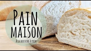 RECETTE FACILE DE PAIN MAISON À LA MACHINE À PAIN