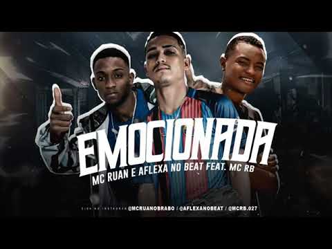 MC RUAN E AFLEXA NO BEAT FEAT : MC RB - EMOCIONADA