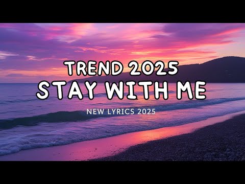 Stay With Me ( New Lyrics ) - English Song 2025