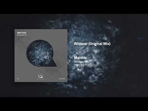 TNQ38 | Matthix - Whisper (Original Mix)