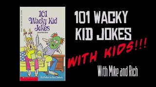 101 Wacky Kid Jokes WITH KIDS!!! 101 Wacky Kid Jokes WITH KIDS!!!
