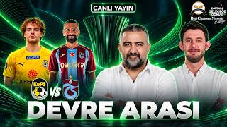 🔴 CANLI | KUPS  - TRABZONSPOR | DEVRE ARASI | ÜMİT ÖZAT & EMİRHAN AVCI
