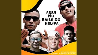Aqui no Baile do Helipa
