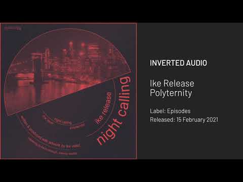 Ike Release - Polyternity [Episodes]