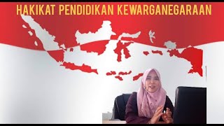 Hakikat Pendidikan Kewarganegaraan