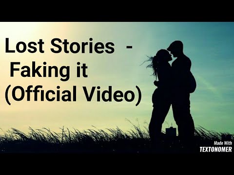 Lost Stories- Faking it  ft. Matthew steeper ( official video)