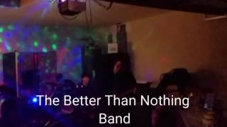 Better Than Nothing Band