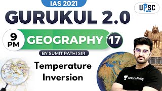 IAS 2021 | Gurukul 2.0 | Geography by Sumit Rathi | Temperature Inversion