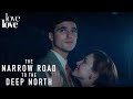 The Narrow Road To The Deep North A First Kiss Love Love