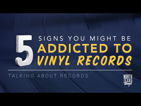 5 Signs You Might be Addicted to Vinyl | Talking About Records