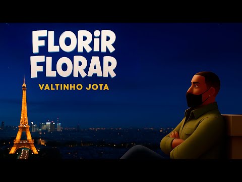 Valtinho Jota - Florir Florar ( Videoclipe Oficial )