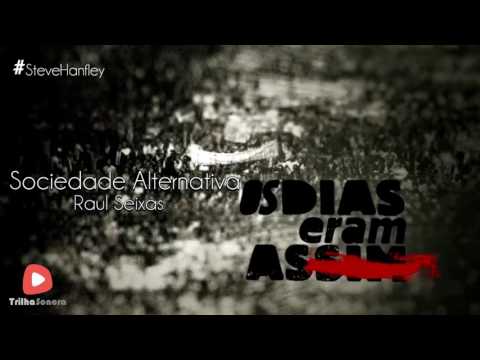 Sociedade Alternativa - Raul Seixas | Os Dias Eram Assim