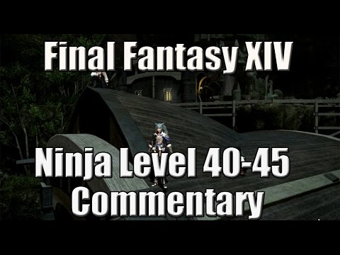 Final Fantasy XIV Ninja Quests Level 40 - 45 (Commentary)