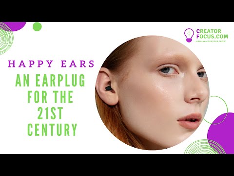 An earplug for the 21st century - Happy Ears Recycled
